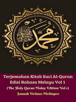 cover image of Terjemahan Kitab Suci Al-Quran Edisi Bahasa Melayu Vol 1 (The Holy Quran Malay Edition Vol 1)